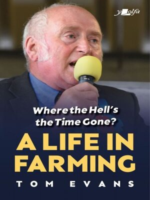 cover image of Where the Hell's the Time Gone? a Life in Farming